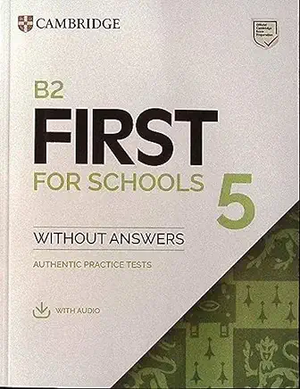 B2 First for Schools 5 Student's Book without Answers with Audio: Authentic Practice Tests: Vol. 5
